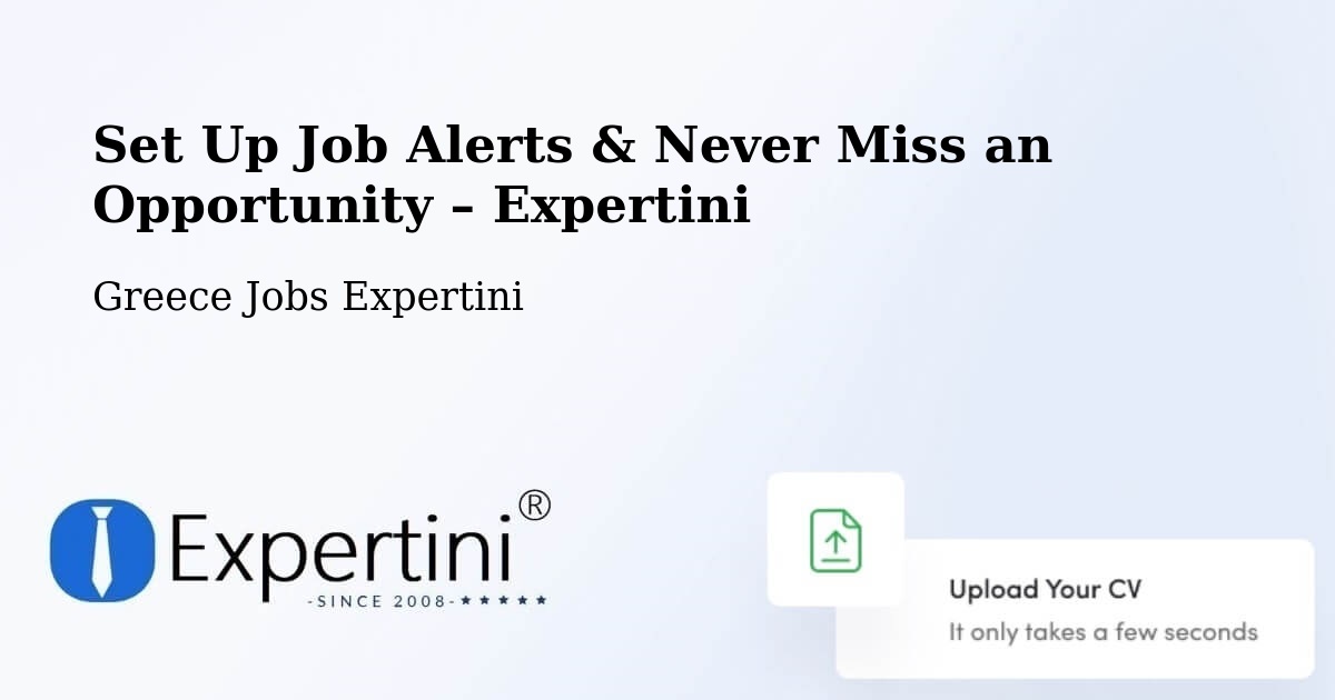 Job Alerts Guide – Get Notified About New Jobs in Vrontoú - Vrontoú, Greece Jobs Expertini